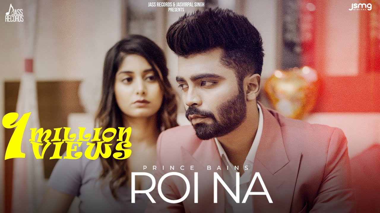 Roi Na song lyrics in Hindi , Prince Bains best 2022 Roi Na song lyrics in Hindi – Prince Bains best 2022