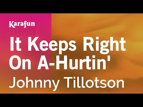 It Keeps Right On A Hurtin' - Johnny Tillotson