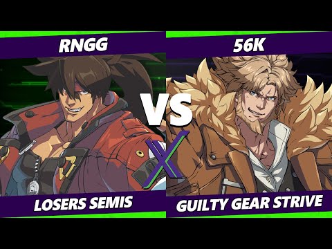 F@X 422 Losers Semis - RNGG (Sol) Vs. 56k (Leo) Guilty Gear Strive
