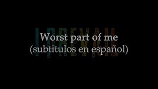 I Prevail - Worst part of me (subtitulos en español)