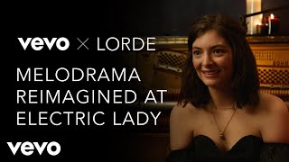 Lorde - Melodrama Reimagined at Electric Lady (Vevo x Lorde)