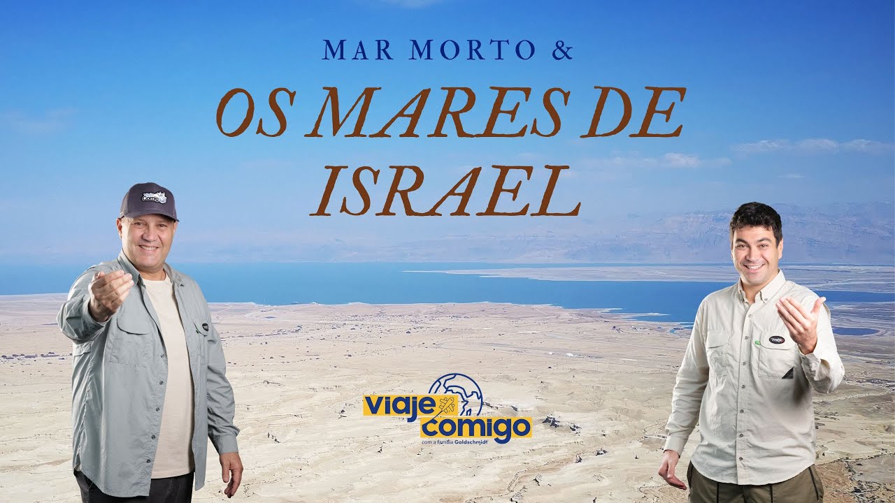 MAR MORTO, MAR DA GALILEIA e CESAREIA | ISRAEL | Programa Viaje Comigo