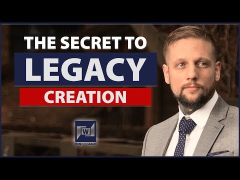 How To Create A Legacy For Yourself
