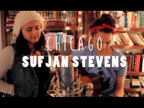 Chicago |  Sufjan Stevens (Cover -Mree version) by Isabeau x Jenny