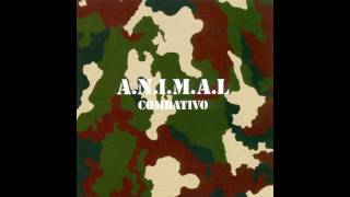 A.N.I.M.A.L.  ~ Combativo ~ Full Album
