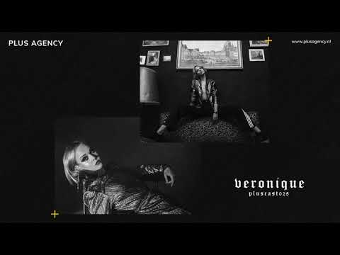 PLUSCAST #028 - VERONIQUE