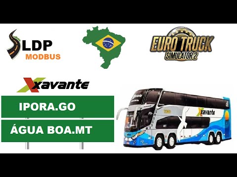 BUS ETS2 - VIAÇÃO XAVANTE - IPORÁ.GO X ÁGUA BOA.MT