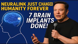 “Neuralink Just Changed Humanity Forever | 7 Brain Implants Done!” #neuralink #brainimplants