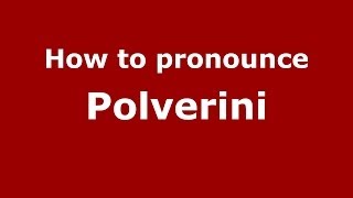 How to pronounce Polverini