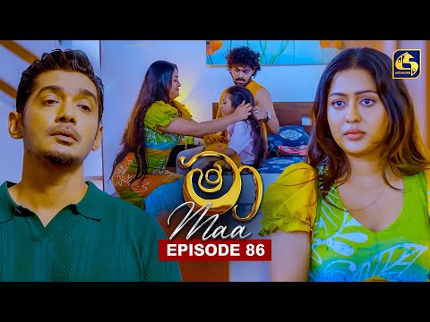 Maa (මා) | Episode 86 | 28th August 2025 | Swarnavahini