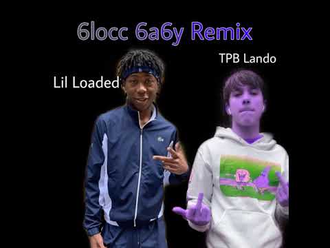 Lil Loaded ft. TPB Lando "6locc 6a6y Remix" (Official Audio)