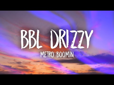 Metro Boomin - BBL DRIZZY