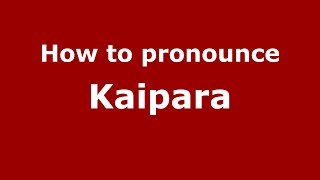 How to pronounce Kaipara