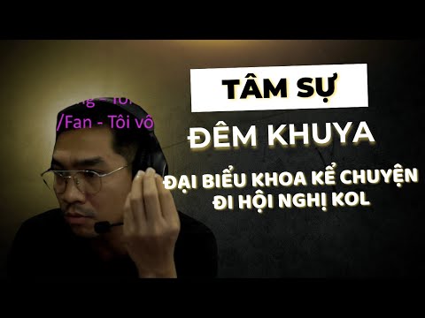 Late Night Talk Ep25: Delegate Hoang Van Khoa & KOL Conference