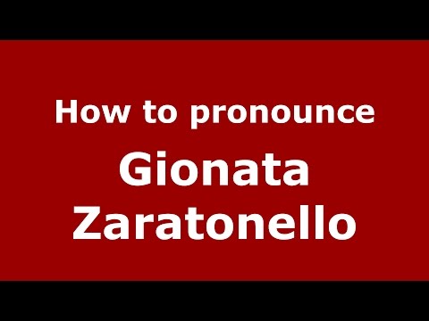 How to pronounce Gionata Zaratonello (Italian/Italy)  - PronounceNames.com