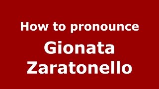 How to pronounce Gionata Zaratonello