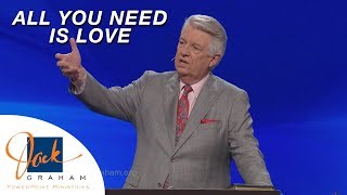 All You Need is Love | PowerPoint with Dr. Jack Graham