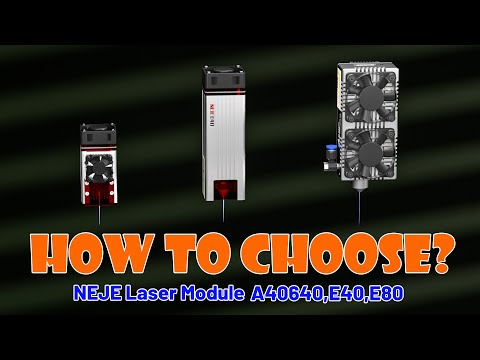 NEJE Tutorials|How to Choose NEJE Laser Module#4kvideo #laserengraving #neje