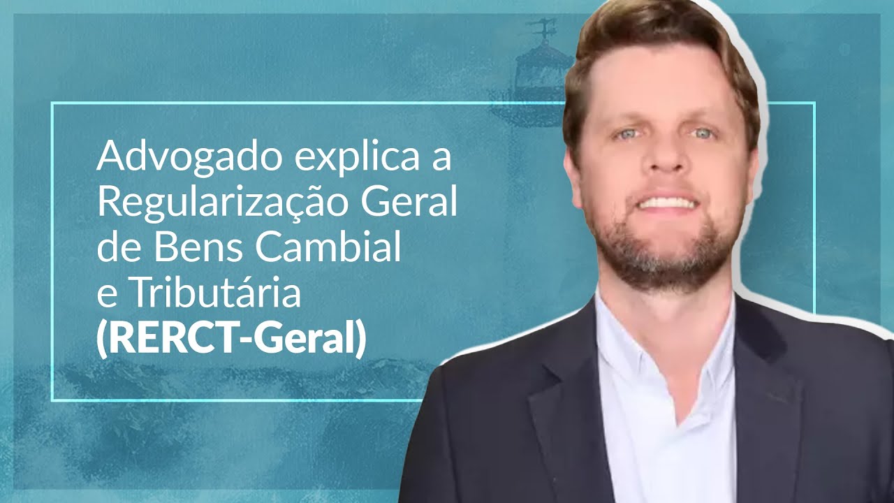RERCT-Geral: Como regularizar ativos no Brasil e no exterior até 2024