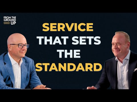 Service That Sets the Standard: The Difference Experience Makes | From The Ground Up Podcast EP. 2