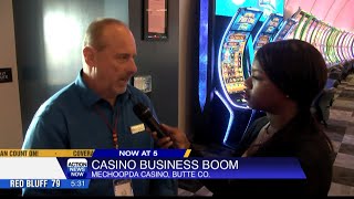 Business is booming for the Mechoopda Casino in Butte County