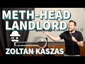 Meth Head Landlord | Zoltan Kaszas | Stand Up