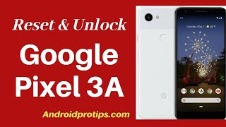 How to Reset & Unlock Google Pixel 3a