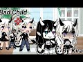 Bad Child GLMV Gacha Life By Kira