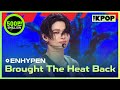 ENHYPEN, Brought The Heat Back (엔하이픈, Brought The Heat Back) [THE SHOW 240806]