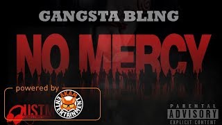 Gangsta Bling - No Mercy [The Purge Riddim] September 2017