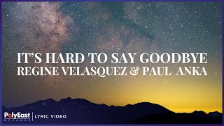 Regine Velasquez & Paul Anka - It's Hard To Say Goodbye (Lyric Video)