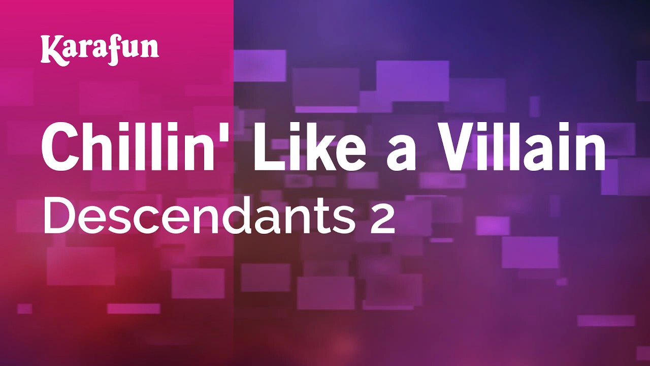 Chillin' Like a Villain - Descendants 2 | Karaoke Version | KaraFun