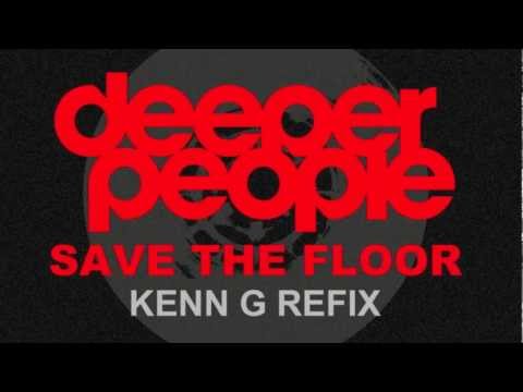 EDX Vs. Deeper People - Save The Floor (Kenn G Refix)