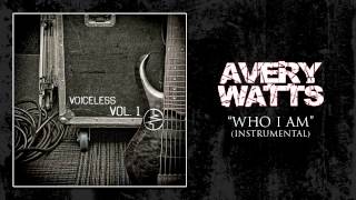 Avery Watts - "Who I Am" (Instrumental)