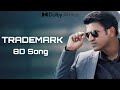 Trademark 8D Song Kannada James Chethan Kumar Dr Puneeth Rajkumar Charan Raj