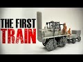 The History Of The First Train How Railroads Changed The World