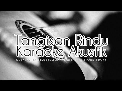 Tangisan Rindu (Karaoke Akustik) | Karaoke Tarling Cirebonan Akustik | Tangisan Rindu Karaoke