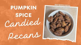 Pumpkin Spice Candied Pecans | Bake With Me | Easy Fall Recipe