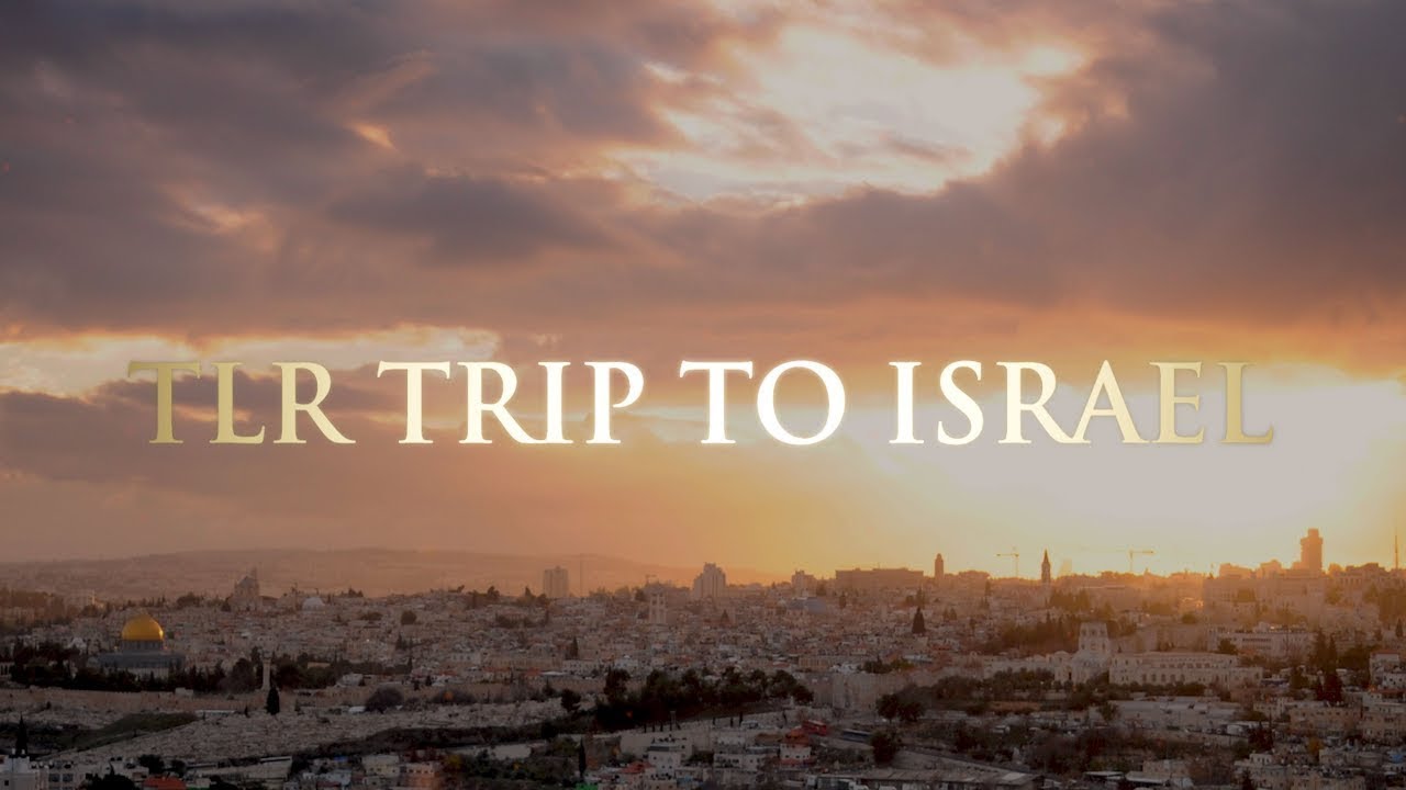 TLR TRIP TO ISRAEL - Get Kickstarted in Jesus hometown - September 28th through October 8th, 2022