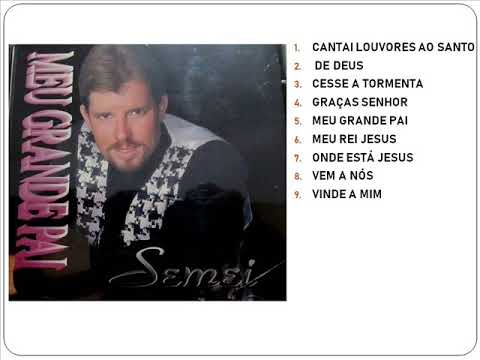 Meu Grande Pai - Semei