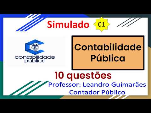 QUESTÕES DE CONCURSOS -  CONTABILIDADE PÚBLICA - 10 QUESTÕES COM GABARITO COMENTADO - SIMULADO 01
