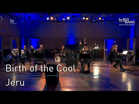 Birth of the Cool: "Jeru" | Frankfurt Radio Big Band | Jazz | Miles Davis