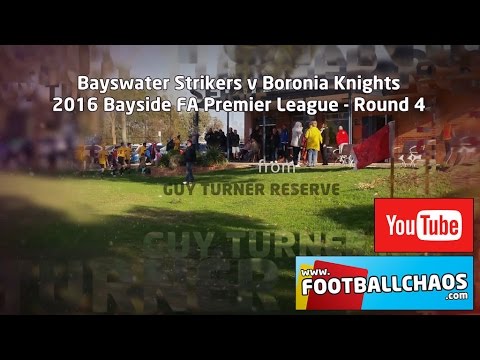 2016 Bayside FA Rd 4 - Bayswater Strikers v Boronia Knights