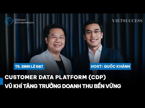 Customer Data Platform (CDP) – Vũ khí tăng trưởng doanh thu bền vững!