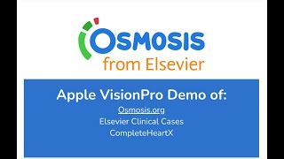 Apple VisionPro Demo of Osmosis.org, Elsevier Clinical Cases, and CompleteHeartX