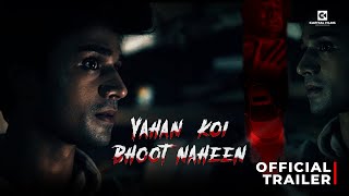 Yahan Koi Bhoot Naheen | Official Trailer | Horror Suspense Short Film | Releasing on Eid 11th April