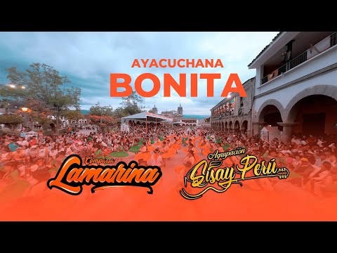 Ayacuchana Bonita - Comparsa Lamarina ft.  Sisay Peru