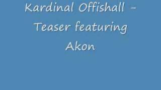 Kardinal Offishall - Teaser ft Akon (LYRICS)