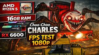 Choo Choo Charles RX 6600 + Ryzen 5 1400 + 16GB RAM | 1080p Benchmark