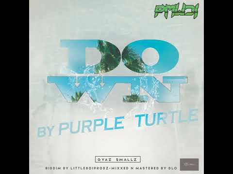 Gyz Smallz - Down By Purple Turtle